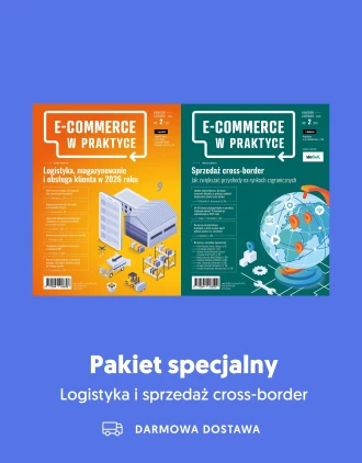 Pakiet specjalny „EwP”: Logistyka, magazynowanie i obsługa klienta w e-commerce 2026 + Sprzedaż cross-border. Jak zwiększać przychody na rynkach zagranicznych