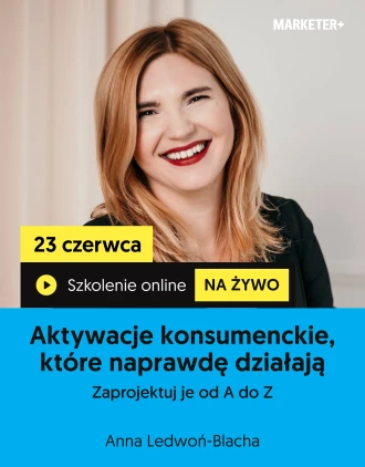 Szkolenie online „Aktywacje konsumenckie, które naprawdę działają. Zaprojektuj je od A do Z”
