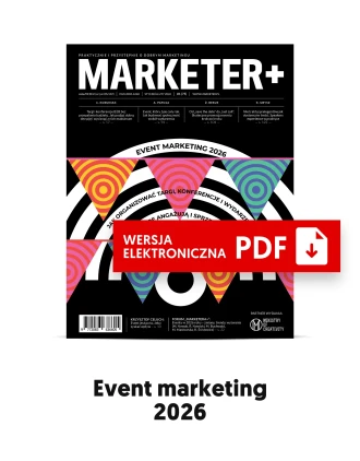 Event marketing 2026. Jak organizować targi, konferencje i wydarzenia, które angażują i sprzedają – „Marketer+” nr 1 (75) 2026