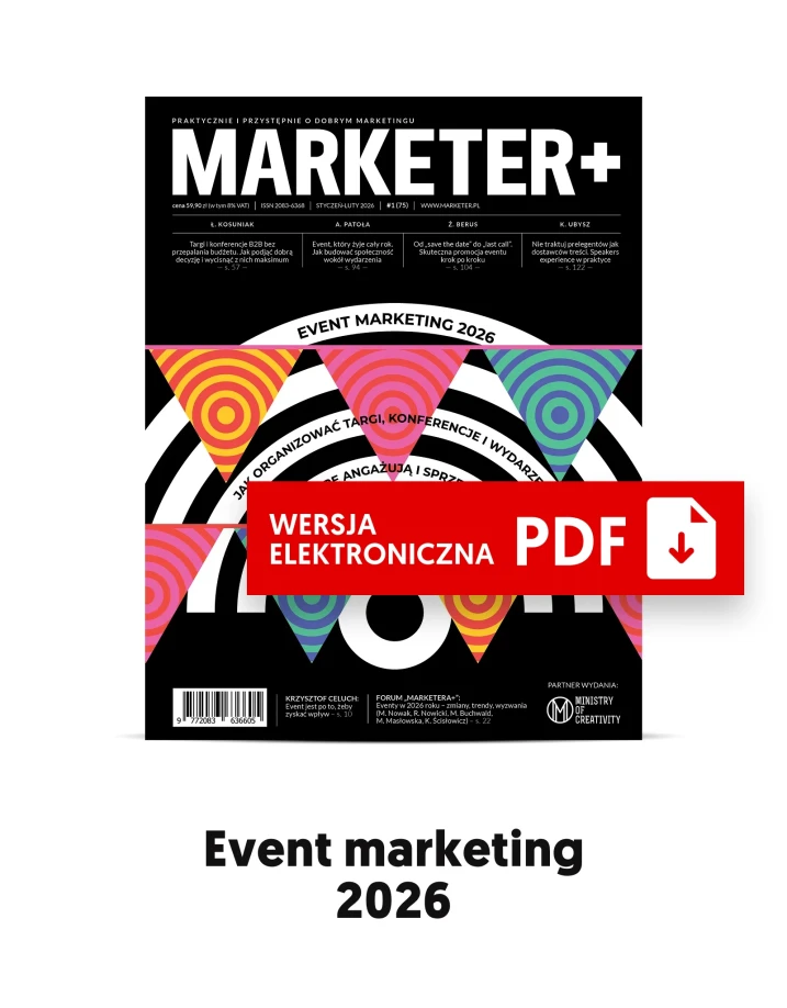 Event marketing 2026. Jak organizować targi, konferencje i wydarzenia, które angażują i sprzedają – „Marketer+” nr 1 (75) 2026