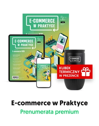 Prenumerata premium „E-commerce w Praktyce”  (druk + pełny dostęp do archiwum) 