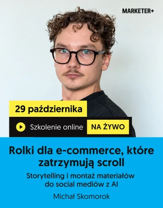 Szkolenie online „Rolki dla e-commerce, które zatrzymują scroll. Storytelling i montaż materiałów do social mediów z AI”